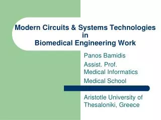 Modern Circuits &amp; Systems Technologies in Biomedical Engineering Work