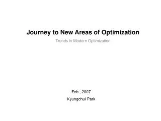 Journey to New Areas of Optimization Trends in Modern Optimization