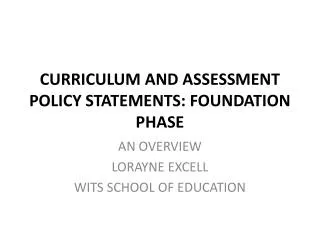 CURRICULUM AND ASSESSMENT POLICY STATEMENTS: FOUNDATION PHASE