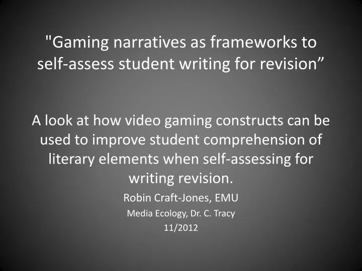 gaming narratives as frameworks to self assess student writing for revision
