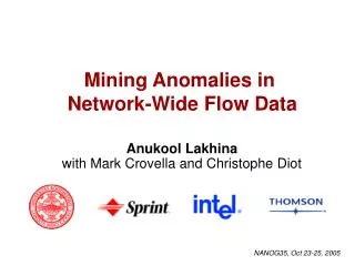 Mining Anomalies in Network-Wide Flow Data