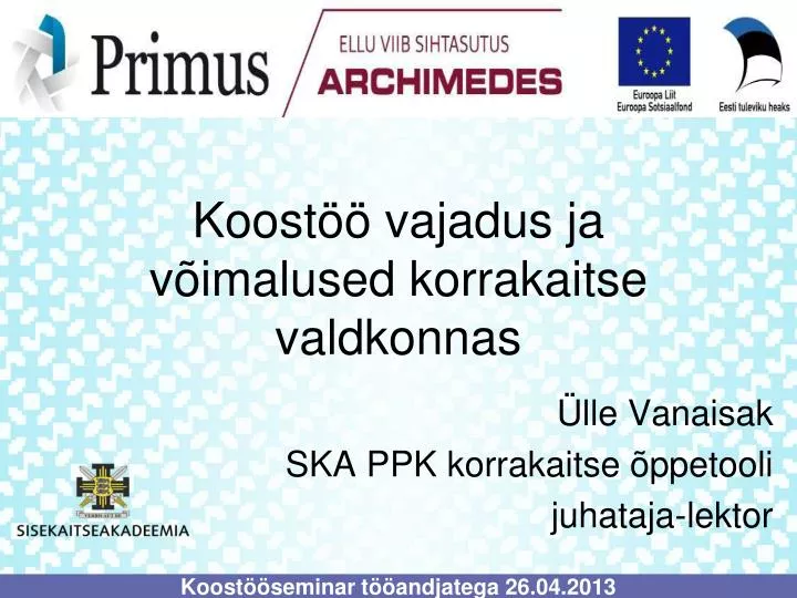 koost vajadus ja v imalused korrakaitse valdkonnas