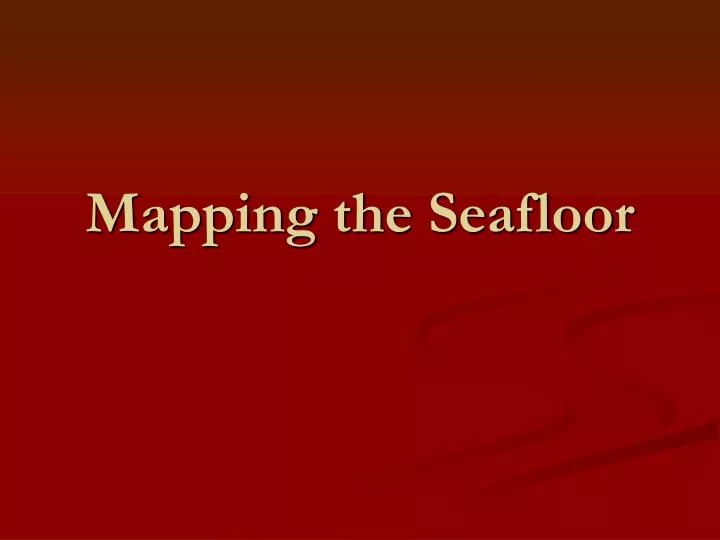 mapping the seafloor