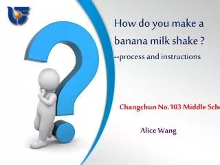 How do you make a banana milk shake ? -- process and instructions