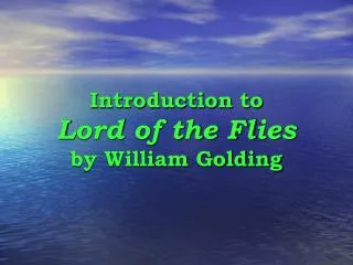Introduction to Lord of the Flies by William Golding