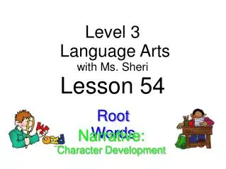 Level 3 Language Arts with Ms. Sheri Lesson 54