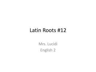 Latin Roots #12