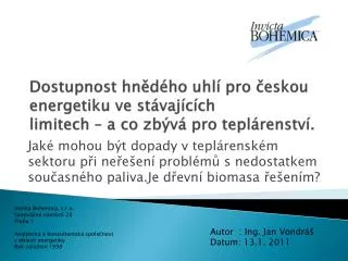 dostupnost hn d ho uhl pro eskou energetiku ve st vaj c ch limitech a co zb v pro tepl renstv