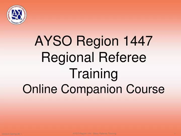 ayso region 1447 regional referee training online companion course