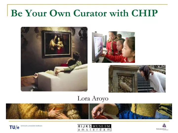 be your own curator with chip