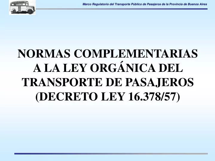 normas complementarias a la ley org nica del transporte de pasajeros decreto ley 16 378 57
