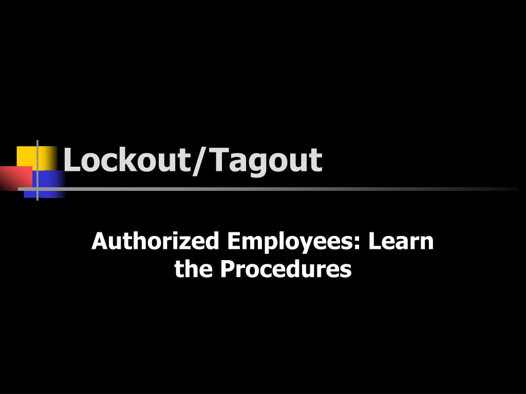 PPT - Lockout/Tagout PowerPoint Presentation, free download - ID:4212003
