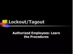 PPT - Lockout/Tagout Training PowerPoint Presentation, free download ...
