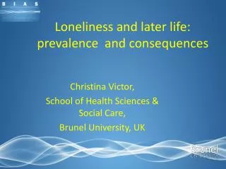 Loneliness and later life: prevalence and consequences