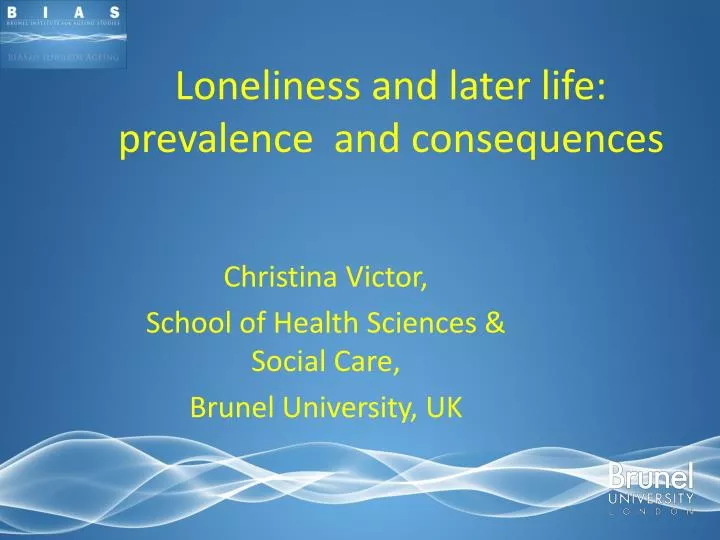 loneliness and later life prevalence and consequences