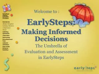 EarlySteps: Making Informed Decisions The Umbrella of Evaluation and Assessment in EarlySteps