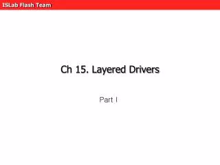 ch 15 layered drivers