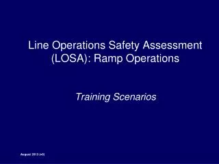 Line Operations Safety Assessment (LOSA): Ramp Operations Training Scenarios