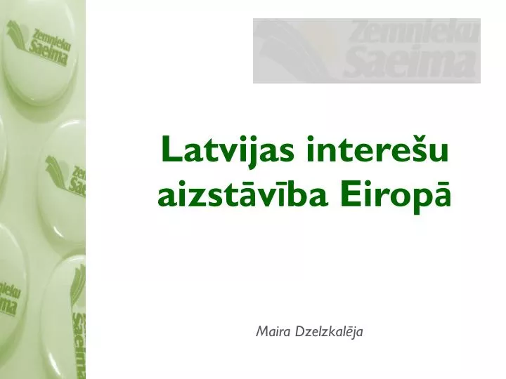 latvijas intere u aizst v ba eirop