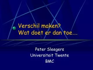 verschil maken wat doet er dan toe