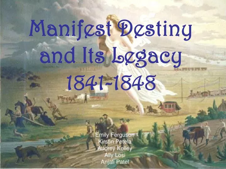 manifest destiny and its legacy 1841 1848