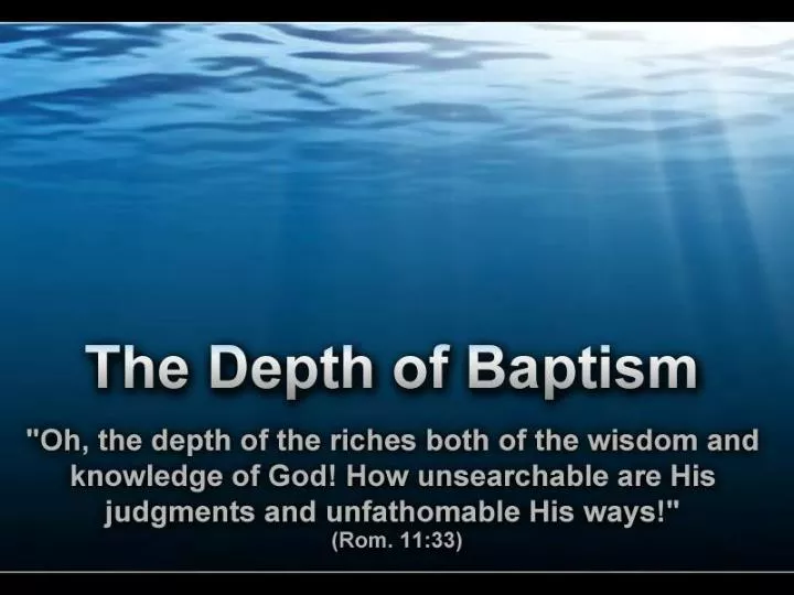 the depth of baptism