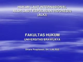 HUKUM LAUT INTERNASIONAL ALUR LAUT KEPULAUAN INDONESIA (ALKI)