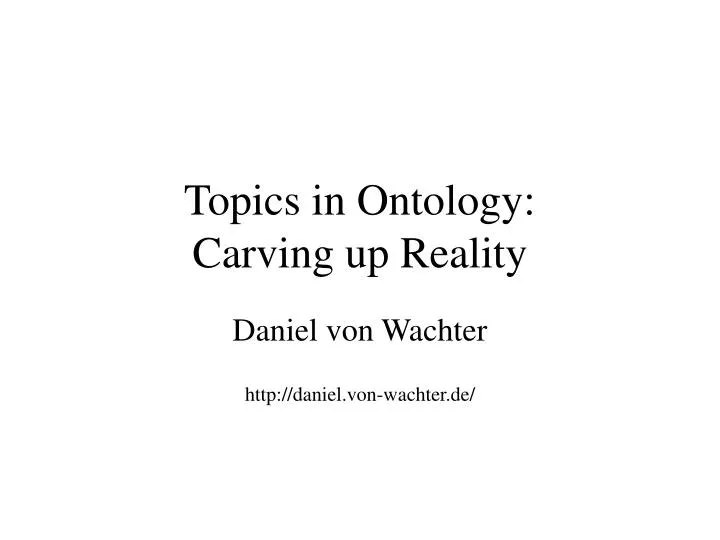 topics in ontology carving up reality
