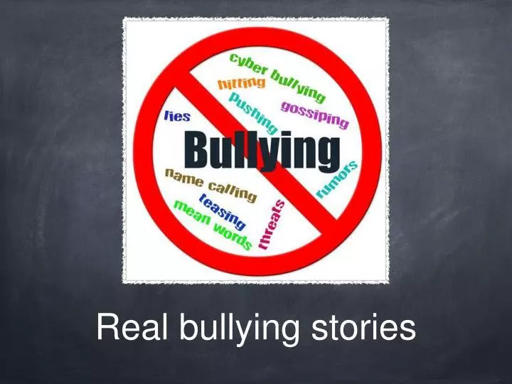 real bullying stories