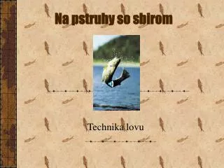 na pstruhy so sbirom