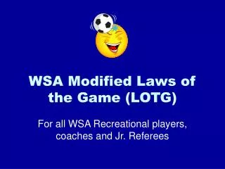 WSA Modified Laws of the Game (LOTG)