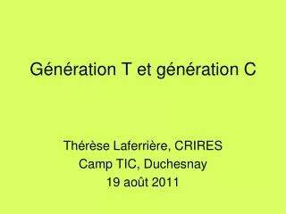 g n ration t et g n ration c