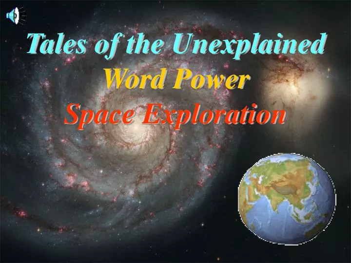 tales of the unexplained word power space exploration