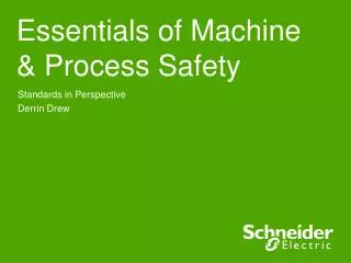 Essentials of Machine &amp; Process Safety