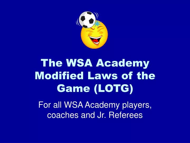 the wsa academy modified laws of the game lotg