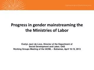 Progress in gender mainstreaming the the Ministries of Labor