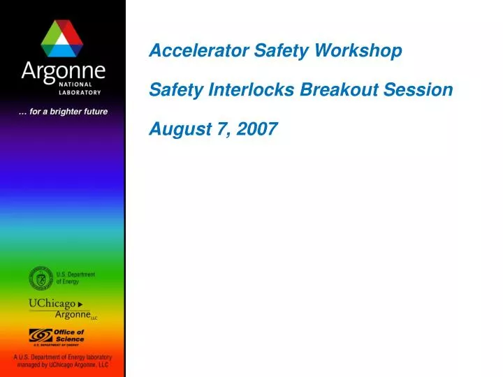 accelerator safety workshop safety interlocks breakout session august 7 2007