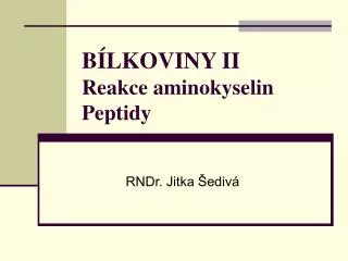 b lkoviny ii reakce aminokyselin peptidy