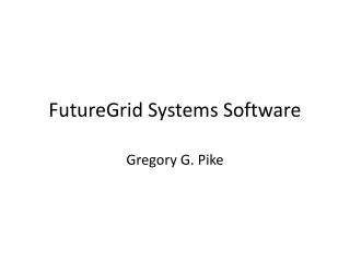 FutureGrid Systems Software