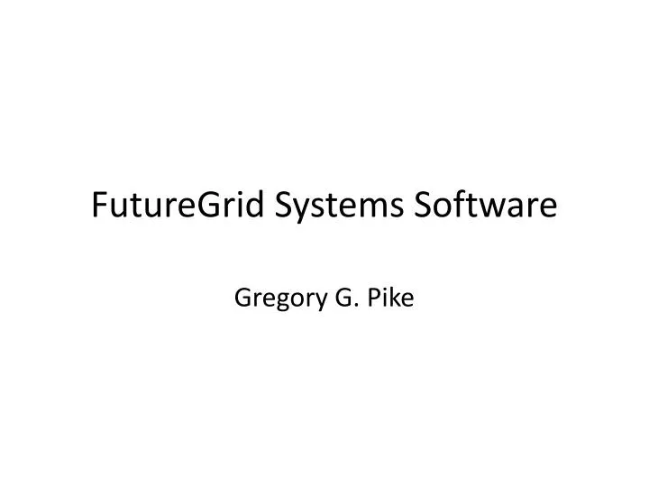 futuregrid systems software