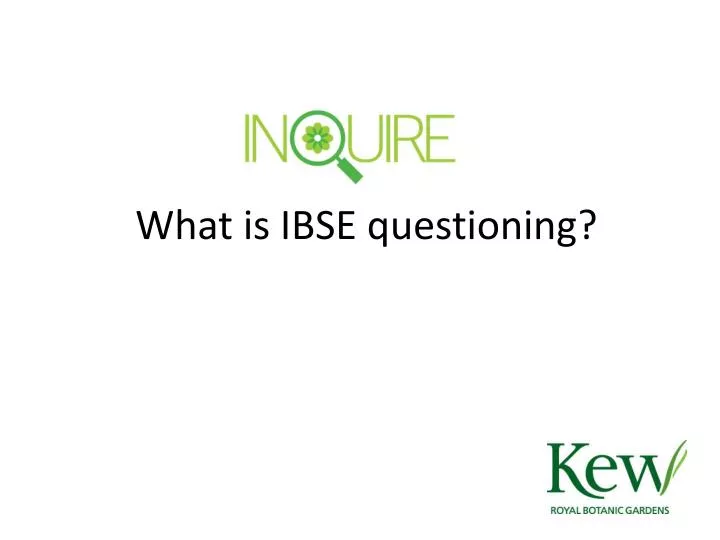 what is ibse questioning
