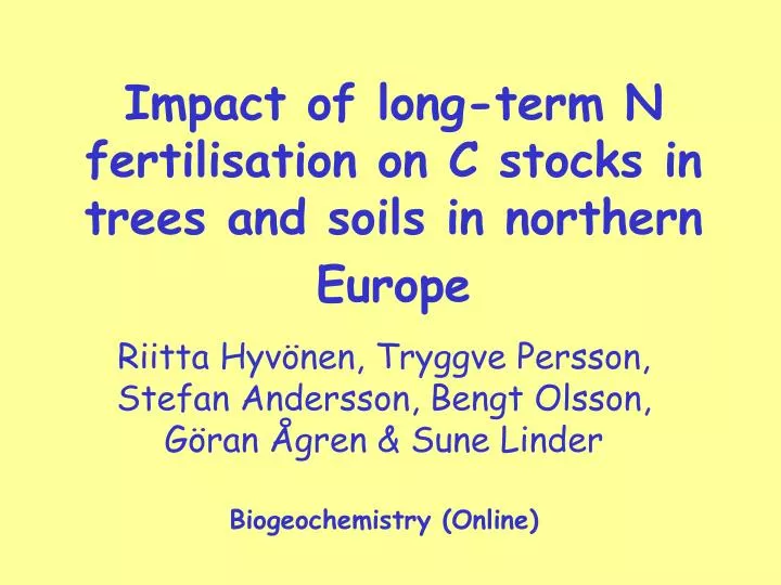 impact of long term n fertilisation on c stocks in trees and soils in northern europe