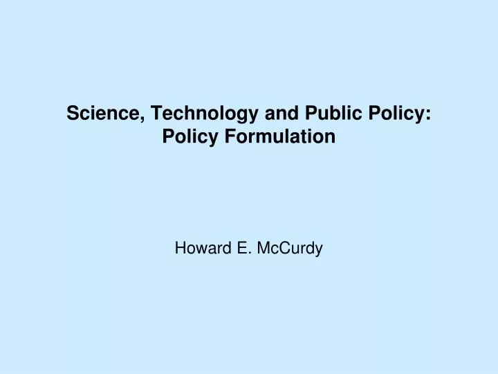 science technology and public policy policy formulation