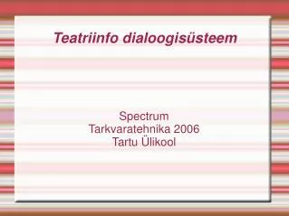 spectrum tarkvaratehnika 2006 tartu likool