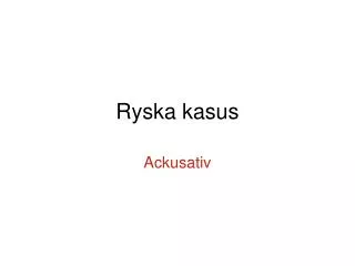 ryska kasus