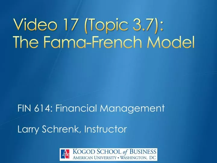 video 17 topic 3 7 the fama french model