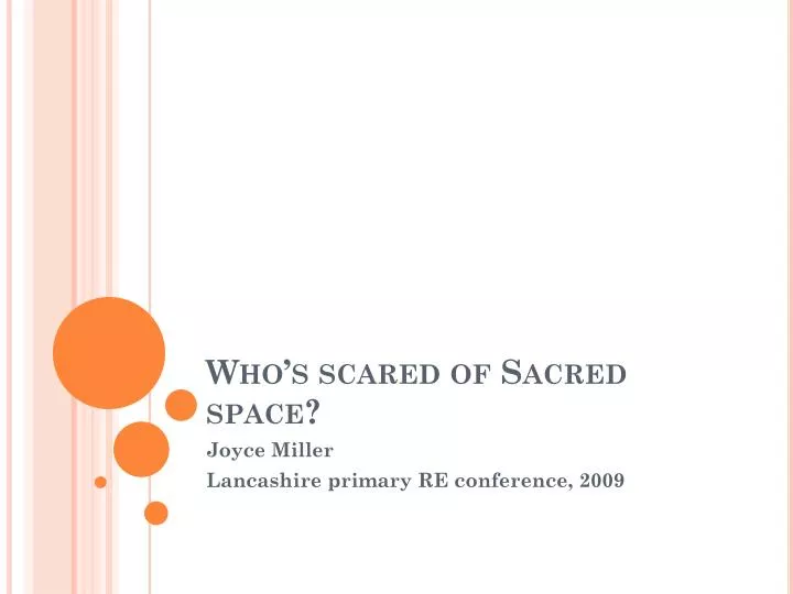 who s scared of sacred space