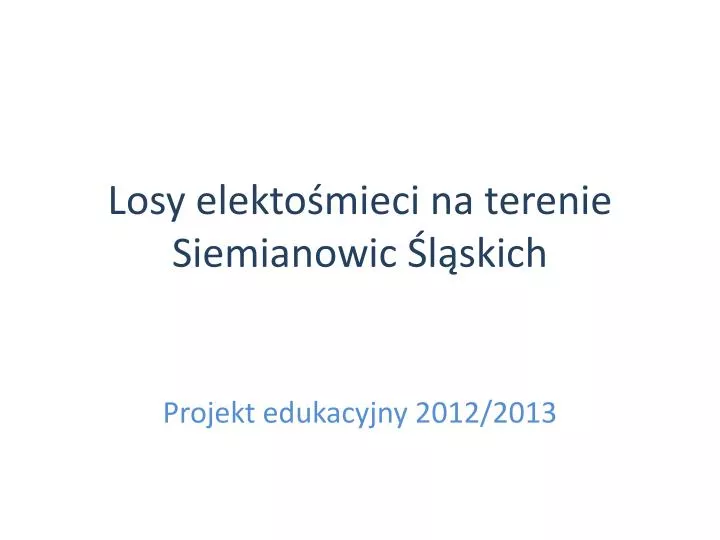 losy elekto mieci na terenie siemianowic l skich