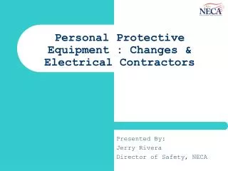 Personal Protective Equipment : Changes &amp; Electrical Contractors