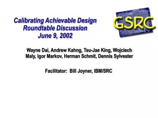 Calibrating Achievable Design Roundtable Discussion June 9, 2002